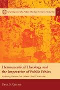 Hermeneutical Theology and the Imperative of Public Ethics: Confessing Christ in Post-Colonial World Christianity