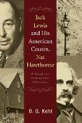 Jack Lewis and His American Cousin, Nat Hawthorne: A Study of Instructive Affinities