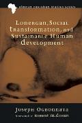 Lonergan, Social Transformation, and Sustainable Human Development