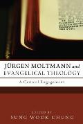 J?rgen Moltmann and Evangelical Theology