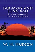 Far Away and Long Ago: A Childhood in Argentina