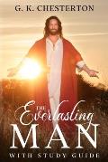 The Everlasting Man: With Study Guide