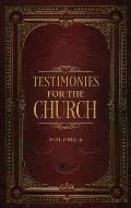 Testimonies for the Church Volume 6