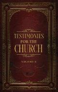 Testimonies for the Church Volume 8