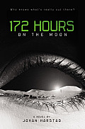 172 Hours on the Moon [With Earbuds]