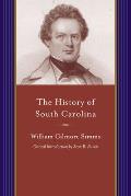 The History of South Carolina: From Its First European Discovery to Its Erection Into a Republic