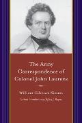 Army Correspondence of Colonel John Laurens