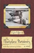Floatplane Notebooks A Novel