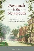 Savannah in the New South: From the Civil War to the Twenty-First Century