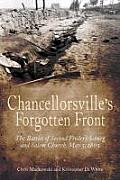 Chancellorsvilles Forgotten Front The Battles of Second Fredericksburg & Salem Church May 3 1863