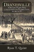 Dranesville: A Northern Virginia Town in the Crossfire of a Forgotten Battle, December 20, 1861