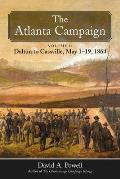 The Atlanta Campaign: Volume 1: Dalton to Cassville, May 1-19, 1864
