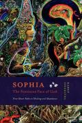 Sophia in Our World Nine Heart Paths to Healing & Abundance