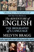 Adventure of English The Biography of a Language