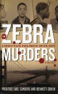 Zebra Murders A Season of Killing Racial Madness & Civil Rights
