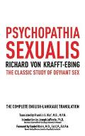 Psychopathia Sexualis The Classic Study of Deviant Sex