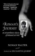 Romans Journey An Extraordinary Odyssey of Holocaust Survival