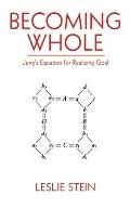 Becoming Whole: Jung's Equation for Realizing God