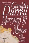 Marrying Off Mother & Other Stories