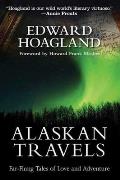Alaskan Travels: Far-Flung Tales of Love and Adventure