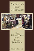 America's First Chaplain: The Life and Times of the Reverend Jacob Duch?