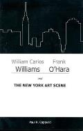 William Carlos Williams, Frank O'Hara, and the New York Art Scene