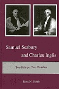 Samuel Seabury and Charles Inglis: Two Bishops, Two Churches
