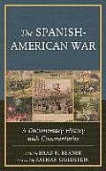 The Spanish-American War: A Documentary History with Commentaries