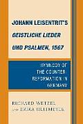 Johann Leisentrit's Geistliche Lieder und Psalmen, 1567: Hymnody of the Counter-Reformation in Germany