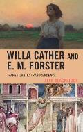Willa Cather and E. M. Forster: Transatlantic Transcendence