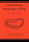 Contemporary Uruguayan Poetry: A Bilingual Anthology