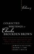 Collected Writings of Charles Brockden Brown: The Literary Magazine and Other Writings, 1801-1807, Volume 3