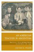 An American Teacher in Argentina: Mary Gorman's Nineteenth-Century Odyssey from New Mexico to the Pampas