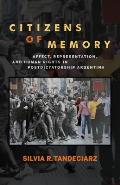 Citizens of Memory Affect Representation & Human Rights in Postdictatorship Argentina