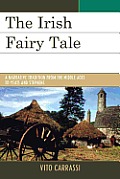 The Irish Fairy Tale: A Narrative Tradition from the Middle Ages to Yeats and Stephens
