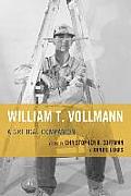 William T. Vollmann: A Critical Companion