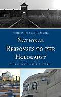 National Responses to the Holocaust: National Identity and Public Memory