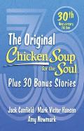 Chicken Soup for the Soul 30th Anniversary Edition: Plus 30 Bonus Stories