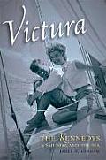 Victura The Kennedys a Sailboat & the Sea