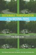 Sustainable Transportation in the National Parks From Acadia to Zion