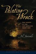The Palatine Wreck: The Legend of the New England Ghost Ship