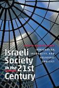Israeli Society In The Twenty First Century Immigration Inequality & Religious Conflict