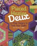 Pieced Hexies Deux 10 New Designs to Rock Your Quilts