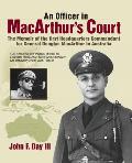 An Officer in MacArthur's Court. a Memoir of the First Headquarters Commandant for General Douglas MacArthur in Australia.