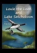 Louie the Loon and Lake Satchakoon