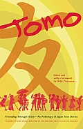 Tomo Friendship Through Fiction An Anthology of Japan Teen Stories