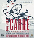 Spy Who Came In From the Cold A George Smiley Novel