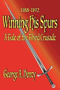 Winning His Spurs: A Tale of the Third Crusade