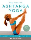 Power of Ashtanga Yoga Developing a Practice That Will Bring You Strength Flexibility & Inner Peace Includes the Complete Primary Series