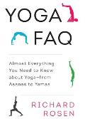 Yoga FAQ Almost Everything You Need to Know about Yoga from Asanas to Yamas